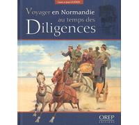 Voyager En Normandie Au Temps Des Diligences