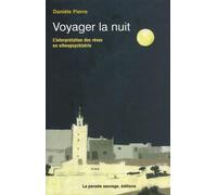 Voyager la nuit. interprétation des reves en ethnopsychiatrie