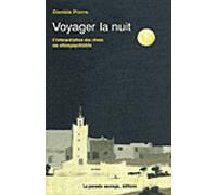Voyager la nuit. interprétation des reves en ethnopsychiatrie Interprétation des rêves en ethnopsychiatrie - Danièle Pierre - Pensee Sauvage - broché - Etude