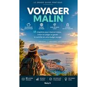 Voyager Malin: Le guide pratique pour payer moins cher ses voyages sans sacrifier le plaisir