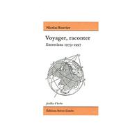 Voyager, raconter: Entretiens 1973-1997