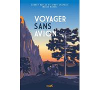Voyager sans avion - Cindy Chapelle - Plume De Carotte Eds - broché - Guide