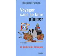 Voyager sans se faire plumer : Le guide anti-arnaques