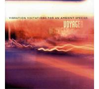 Voyager-Vibration Visitations for an Ambient Species (US [Import]