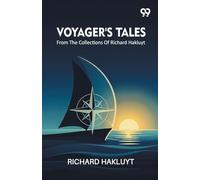 Voyager's Tales: From The Collections Of Richard Hakluyt