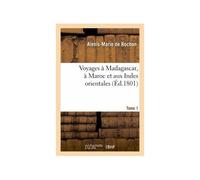 Voyages À Madagascar, À Maroc Et Aux Indes Orientales - Tome 1 (Éd.1801)
