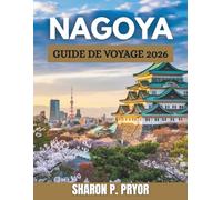 VOYAGES À NAGOYAGUIDE 2026