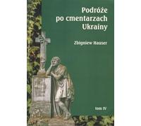 Voyages à travers les cimetières d'Ukraine ... T.4