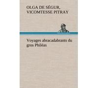 Voyages Abracadabrants Du Gros Philéas
