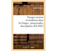 Voyages anciens et modernes dans les Vosges : promenades, descriptions (Éd.1881) - Collectif - Hachette Bnf - broché - Livre