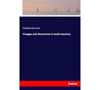 Voyages and Discoveries in South-America