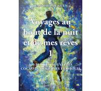 Voyages au bout de la nuit et de mes rêves - Jean-Paul Le Guen - L'onde Eds De - broché - Roman