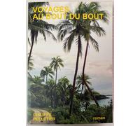 Voyages au bout du bout - Philippe Pelletier - Les Peuples De La Nuit - broché - Roman