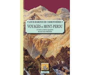 Voyages au Mont-Perdu: Et dans la partie adjacente des Hautes-Pyrénées