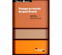 Voyages au musée du quai branly - Ethnographie de la réception au musée Ethnographie de la reception au musee du quai branly - James Clifford - Documentation Francaise - broché - Etude
