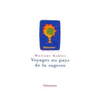 Voyages au pays de la sagesse