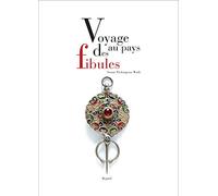 Voyages au pays des fibules – Regard