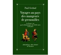 Voyages au pays des mangeurs de grenouilles Paul Gerbod (Auteur)