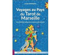 Voyages Au Pays Du Tarot De Marseille - Une Méthode Ludique De Croissance Personnelle