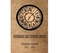 Voyages au temps jadis
