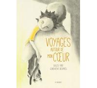 Voyages Autour De Mon Coeur