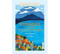 Voyages autour des lieux littéraires: Une ville - Une oeuvre - Un écrivain