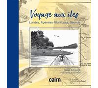 Voyages Aux Îles - Landes, Pyrénées-Atlantiques, Gironde