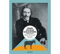 Voyages avec un âne dans les Cévennes Robert Louis Stevenson (Auteur), Nils Warolin (Photographie)