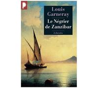 Voyages, Aventures Et Combats - Tome 2 - Le Négrier De Zanzibar