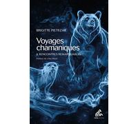 Brigitte Pietrzak – Voyages chamaniques & rencontres remarquables