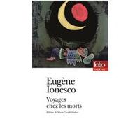 Voyages chez les morts Eugène Ionesco (Auteur), Marie-Claude Hubert (Edité par)