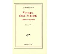 Voyages chez les morts - Thèmes et variations - Eugène Ionesco - Gallimard - Livre