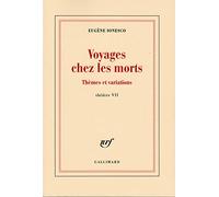 Voyages chez les morts Eugène Ionesco (Auteur)