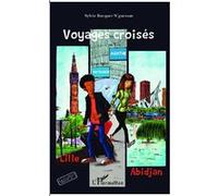 Voyages croisés Sylvie Bocquet N'Guessan (Auteur)