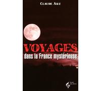 Voyages dans la France mystérieuse