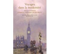 Voyages dans la modernité Deux Ottomans à Paris et à Londres au XIXe siècle - Hayrullah efendi - Sindbad-Actes Sud - broché - Roman