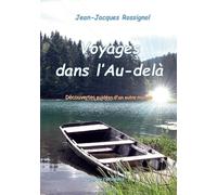 Voyages Dans L'au-Delà - Découvertes Guidées D'un Autre Monde