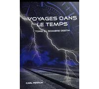 Voyages dans le temps: Sombre destin