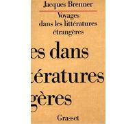 Voyages dans les littératures étrangères - Jacques Brenner - Grasset - broché - Livre