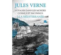 Voyages Dans Les Mondes Connus Et Inconnus - Tome 2, La Méditerranée