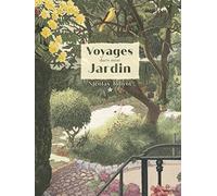 Voyages dans mon Jardin