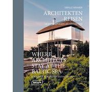 Voyages d'architectes. Refuges design au bord de la mer Baltique