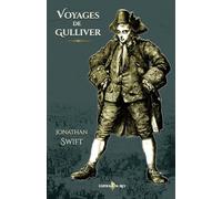 Voyages de Gulliver: - Edition illustrée par 89 gravures