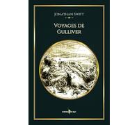 Voyages de Gulliver: - Edition illustrée par 89 gravures