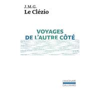 Jean‑Marie Gustave Le Clézio – Voyages de l'autre côté – Roman – Poche – Gallimard