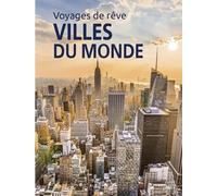 Voyages De Rêve - Villes Du Monde