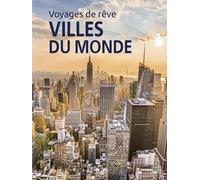 Voyages De Rêve - Villes Du Monde