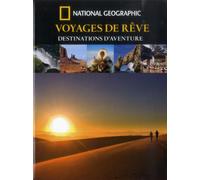 Voyages de rêves: Destinations d'aventures