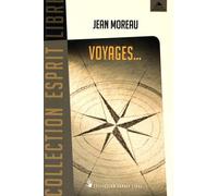 Voyages - Des Chemins Initiatiques Pour Demain