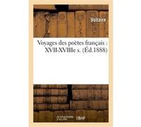 Voyages des poètes français : XVII-XVIIIe s. (Éd.1888) Voltaire (Auteur)